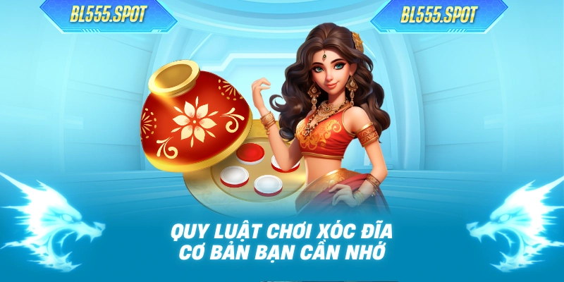 Quy luật chơi xóc đĩa cơ bản bạn cần nhớ