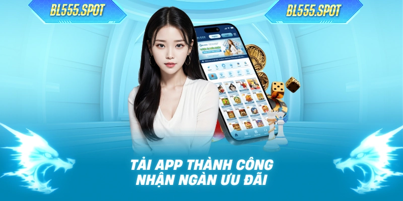 Tải app thành công nhận ngàn ưu đãi