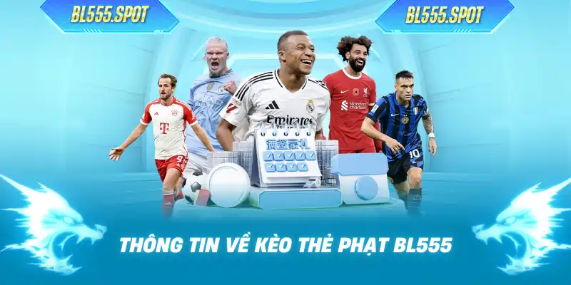 Thông tin về kèo thẻ phạt BL555