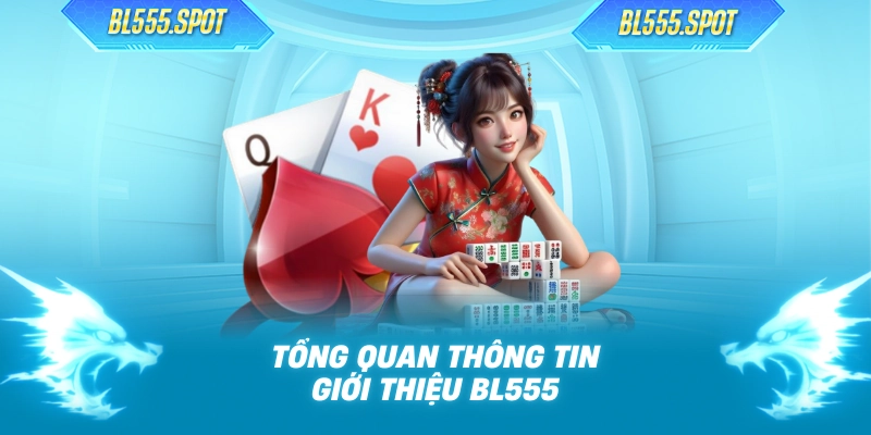 Tổng quan thông tin giới thiệu BL555
